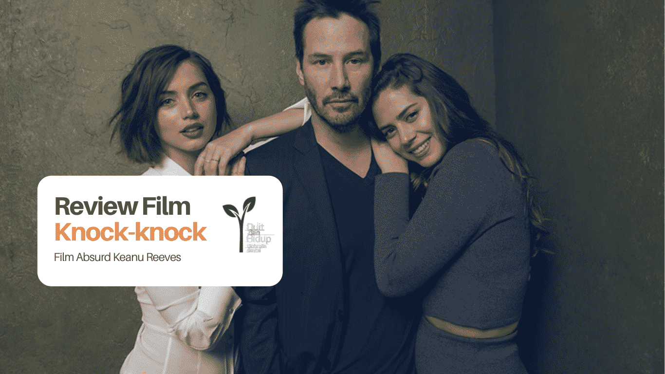 Review Film Knock-Knock: Sisi Lain Keanu Reeves » Blog Perencanaan Keuangan