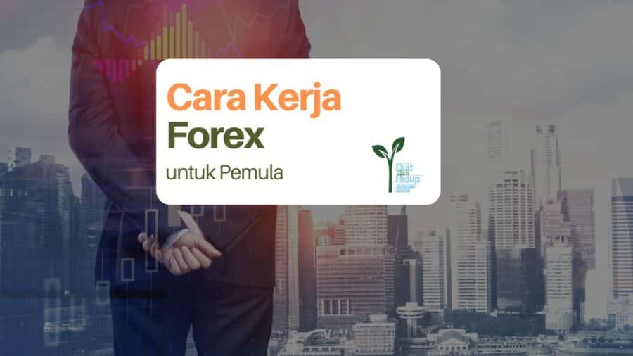 Cara Kerja Forex untuk Pemula » Blog Perencanaan Keuangan
