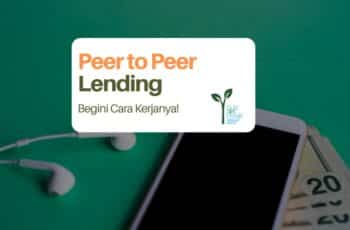 P2P Lending: Begini Cara Kerjanya!