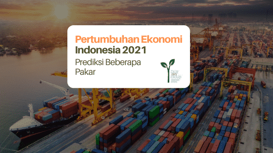 Pertumbuhan Ekonomi Indonesia 2021 » Blog Perencanaan Keuangan
