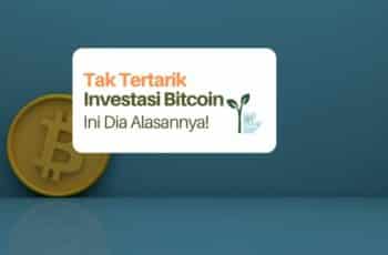 Mengapa Saya Tidak Tertarik Investasi Bitcoin?