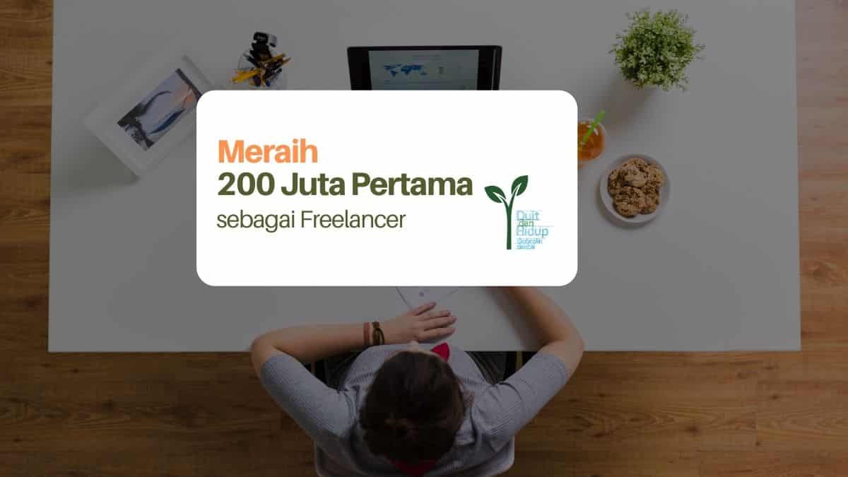 Meraih 200 Juta Pertama sebagai Freelancer