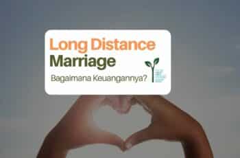 Menjalani Long Distance Marriage, Ini Tip Keuangan Keluarga Agar Semua Lancar