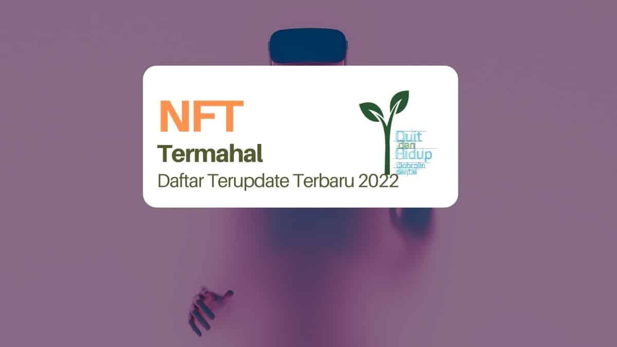 Daftar Terbaru NFT Termahal Hingga Tahun 2022