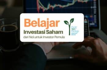 Belajar Investasi Saham dari Nol, Ikuti Step by Step Ini!
