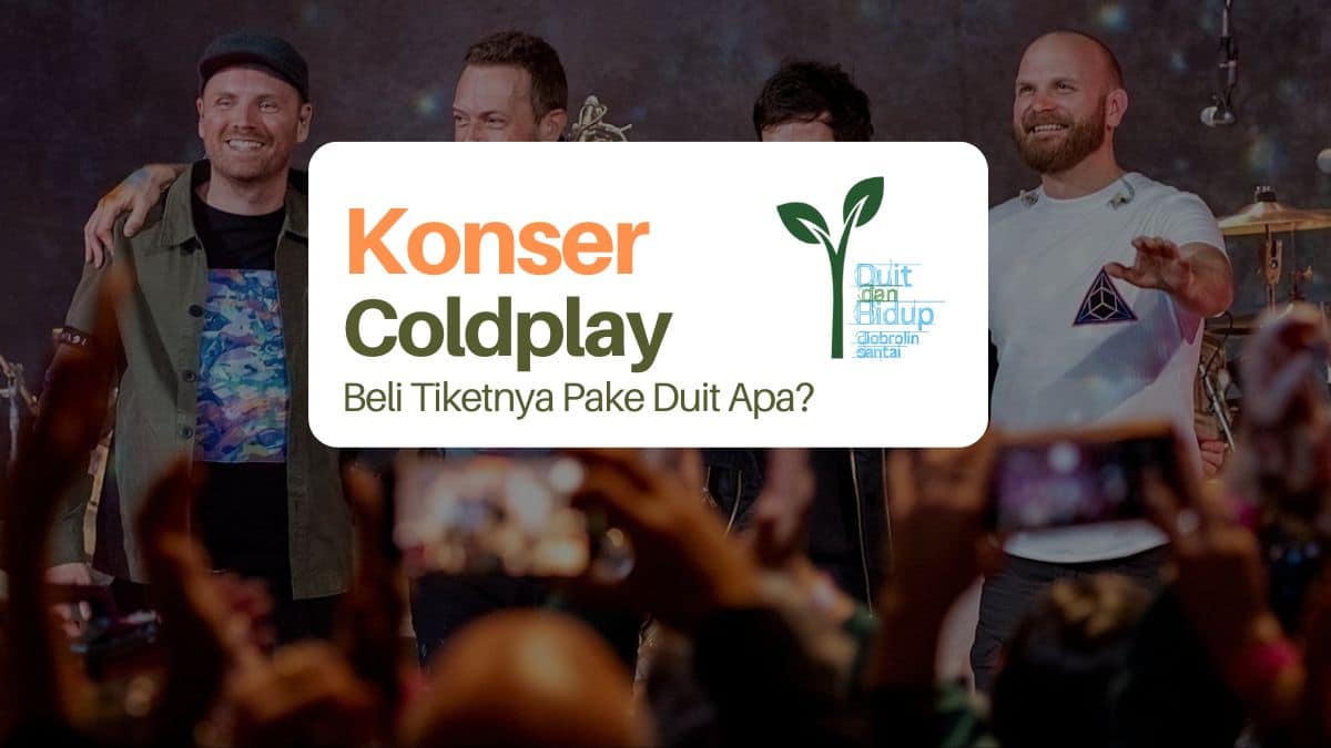 Beli Tiket Konser Coldplay: Beli Pake Duit Apa?