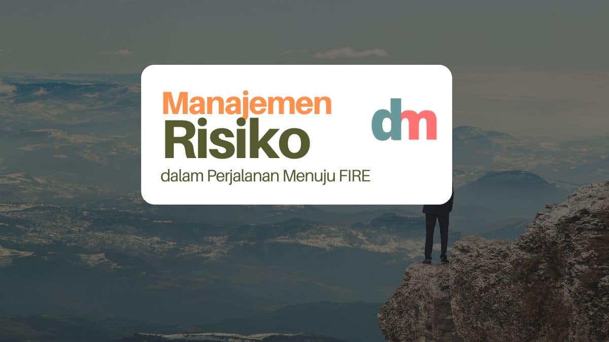 Manajemen Risiko dalam Perjalanan Menuju FIRE