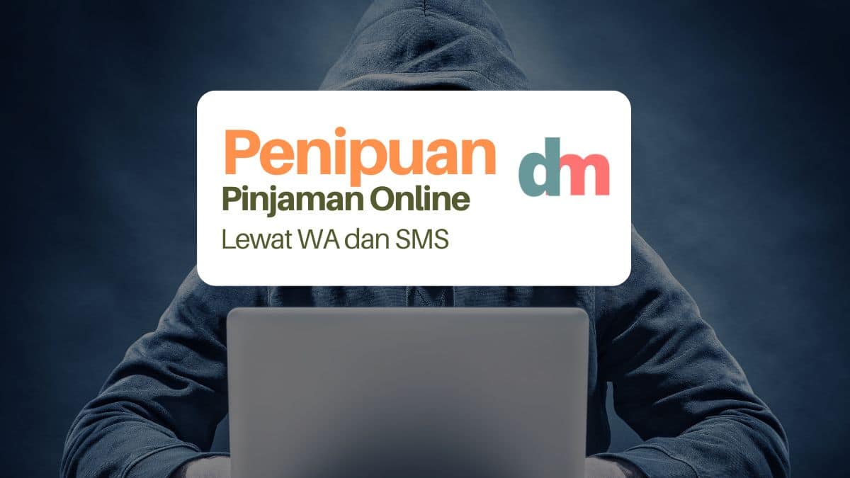 Tip Menghindari Penipuan Berkedok Pinjaman Online Lewat WA dan SMS