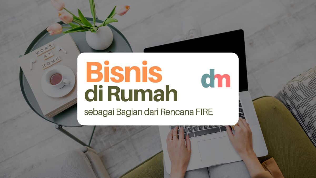 Menyiapkan Bisnis di Rumah sebagai Bagian dari Rencana FIRE