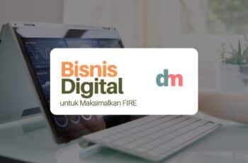 Memaksimalkan FIRE Melalui Bisnis Digital