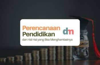 7 Tantangan Finansial Perencanaan Pendidikan Anak Terkini