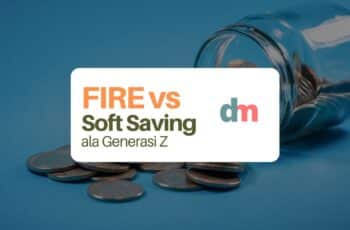 FIRE vs Soft Saving ala Generasi Z