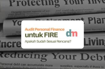 Langkah Mengaudit Personal Finance untuk FIRE