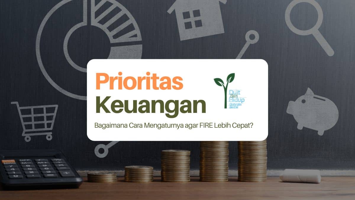 Cara Mengatur Prioritas Keuangan untuk Meningkatkan Tabungan FIRE