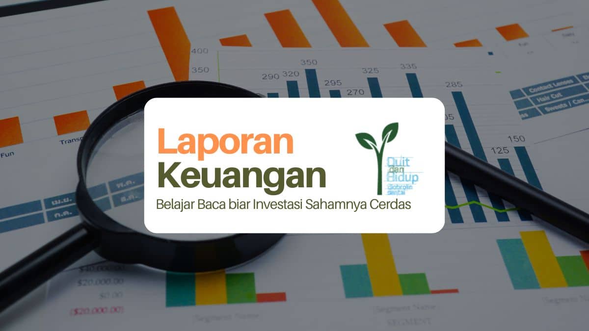 Belajar Membaca Laporan Keuangan Perusahaan