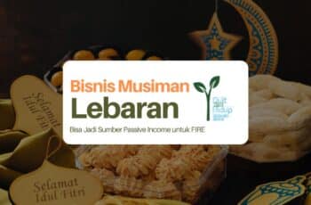 Bisnis Lebaran, Cocok untuk Sumber Passive Income