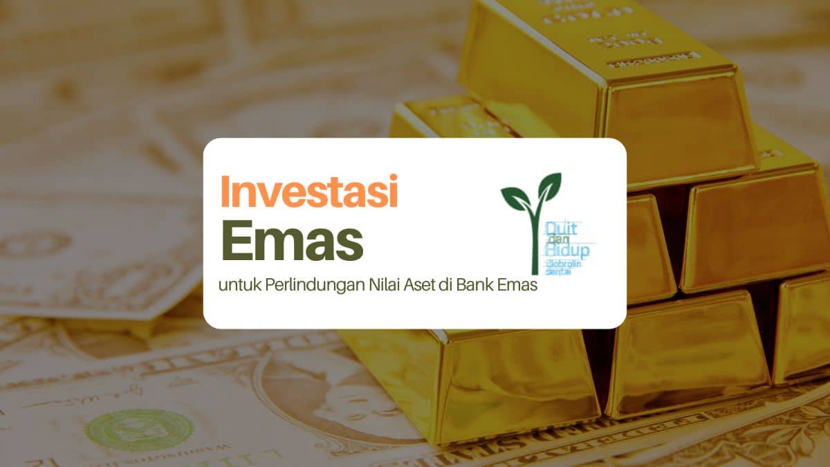 Cara Investasi Emas untuk Perlindungan Nilai Aset