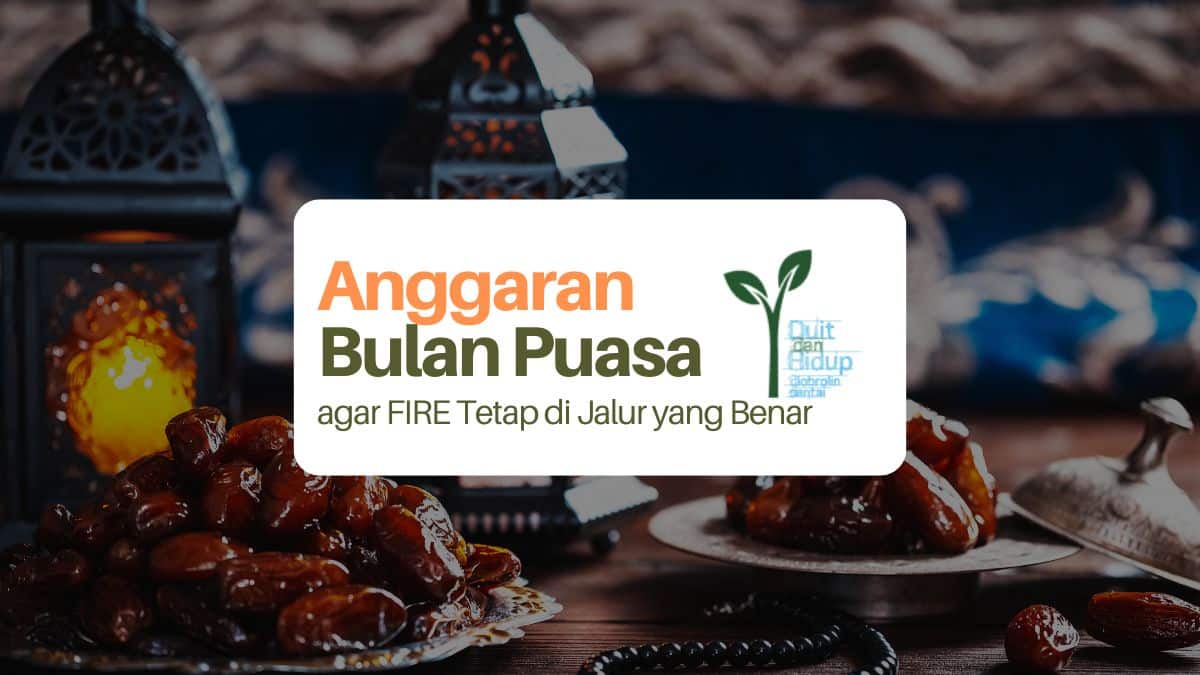 Menyusun Anggaran Puasa agar FIRE Tetap Lancar