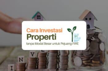Cara Investasi Properti tanpa Modal untuk FIRE