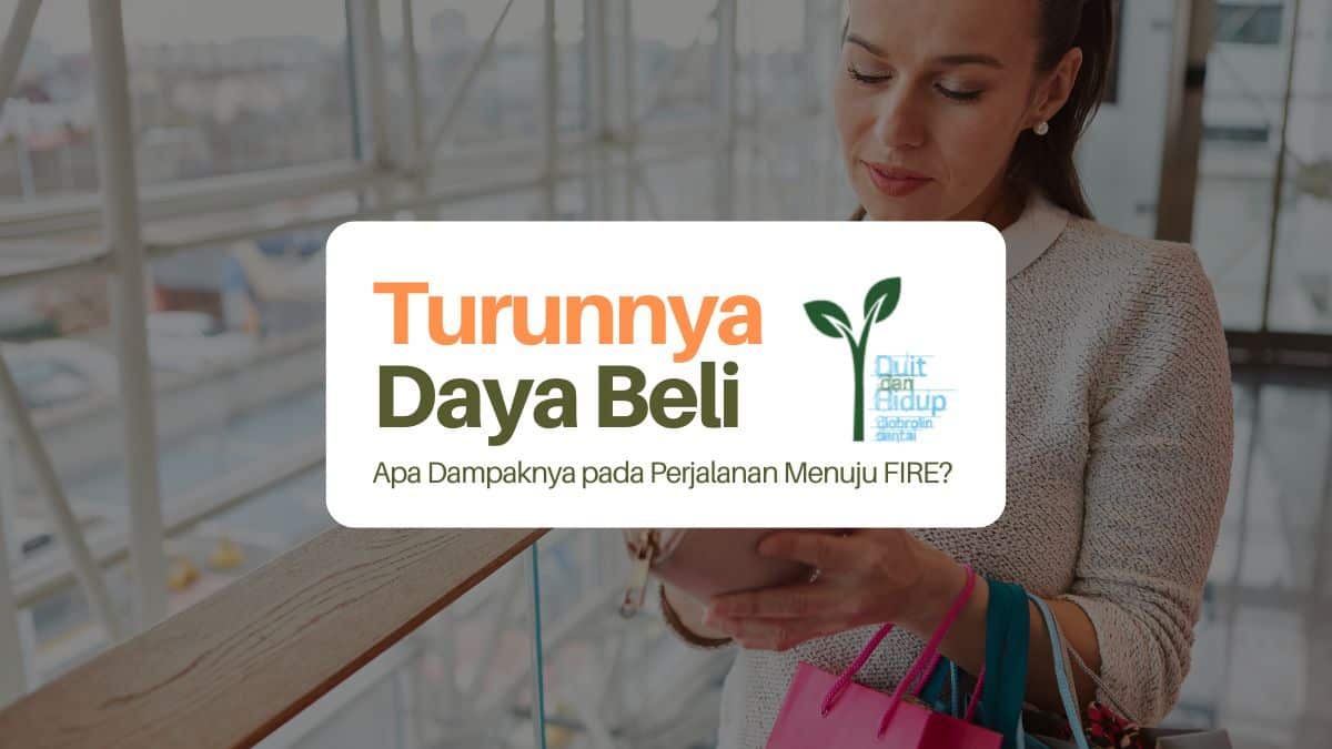 Daya Beli Turun dan Dampaknya pada Rencana FIRE