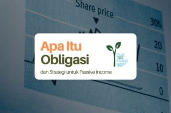 Apa Itu Obligasi dan Strategi untuk Passive Income