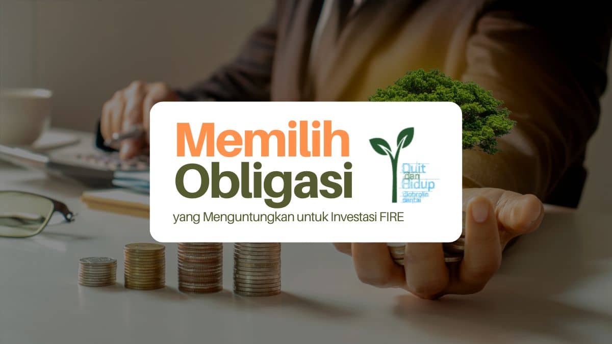 Tips Memilih Obligasi untuk Investasi FIRE